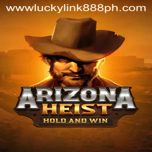 Unraveling the Thrills of ArizonaHeist at LuckyLink888 Casino