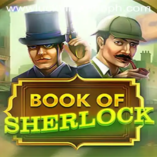 Exploring the Mysteries of BookOfSherlock at LuckyLink888 Casino