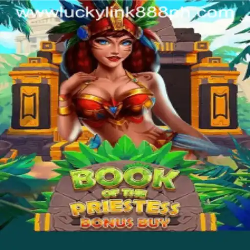 Exploring the Enchanting World of BookOfThePriestess at LuckyLink888 Casino