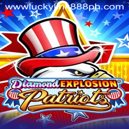 Discover the Thrill of DiamondExplosionPatriots at LuckyLink888 Casino