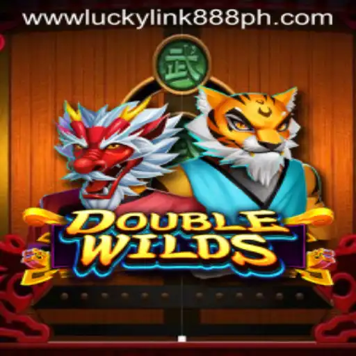 Explore the Thrills of DoubleWilds at LuckyLink888 Casino