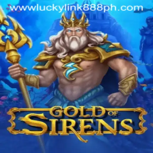 GoldofSirens: Dive into the Enchanting World of LuckyLink888 Casino's Latest Release
