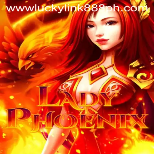 Unveiling LadyPhoenix: The Thrilling Game at LuckyLink888 Casino