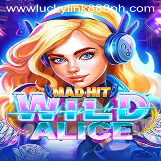 Discover the Exciting World of MadHitWildAlice at LuckyLink888 Casino