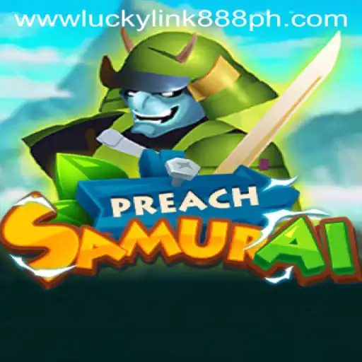 Unveiling PreachSamurai: A Riveting Journey into the World of LuckyLink888 Casino