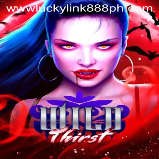 WildThirst: Thrilling Adventures with LuckyLink888 Casino